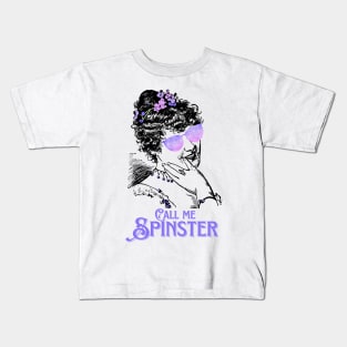 Call me Spinster Kids T-Shirt